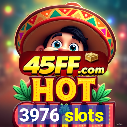 3976 slots